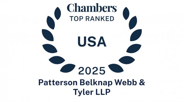 "Patterson Belknap have extremely talented lawyers who are also pragmatic and results driven." Client Quote, <em>Chambers</em>
